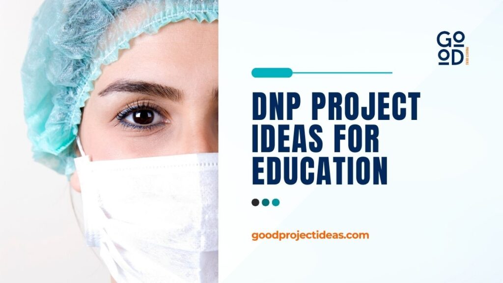 DNP Project Ideas for Education