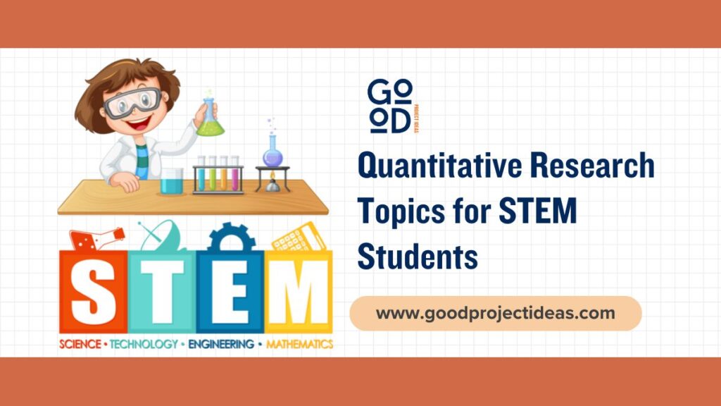 Quantitative Research Topics for STEM Students