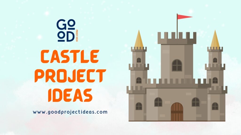 Castle Project Ideas