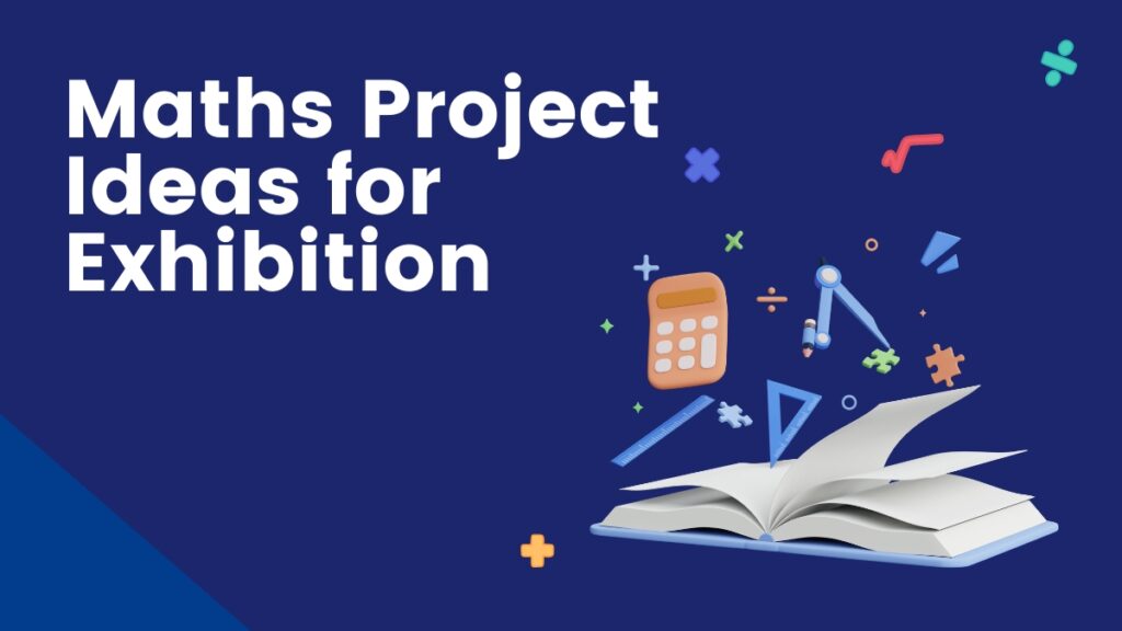 119 Astonishing Maths Project Ideas For Exhibition 2025