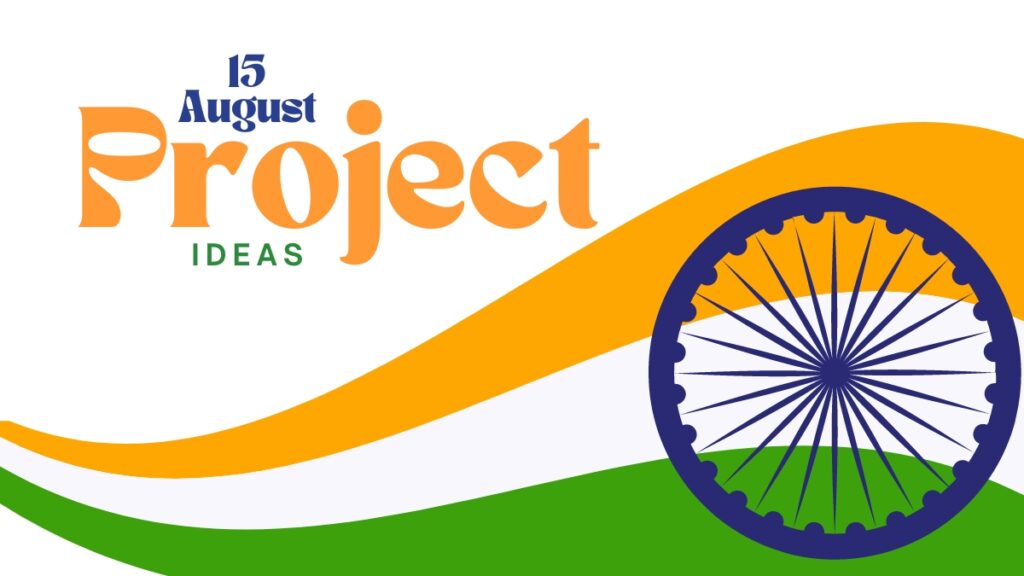 15 August Project Ideas