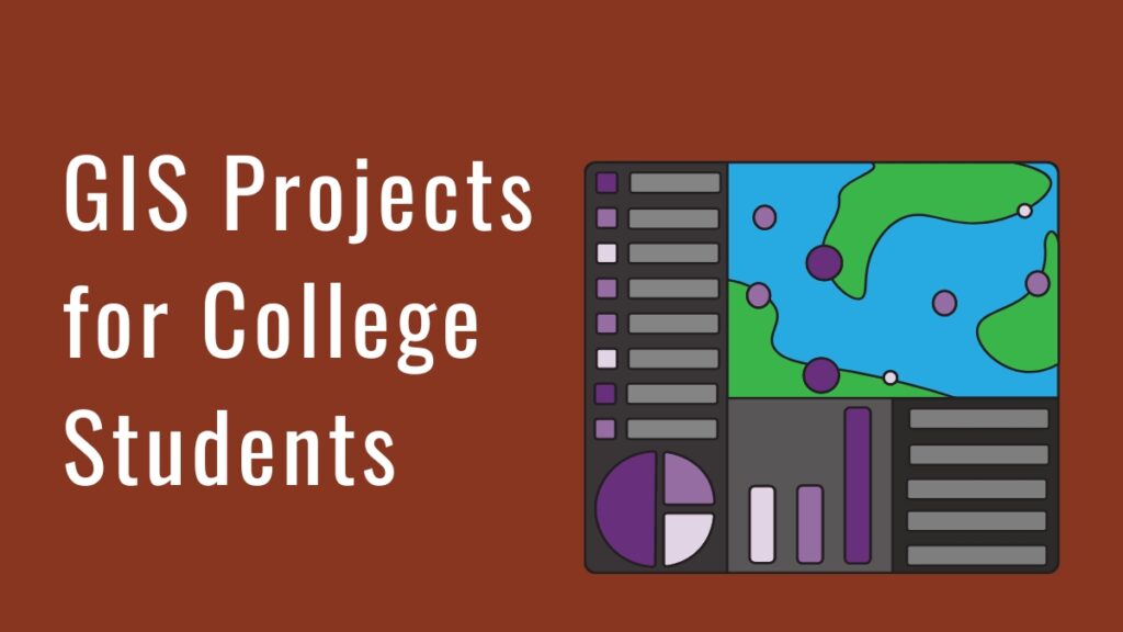 GIS Projects for College Students