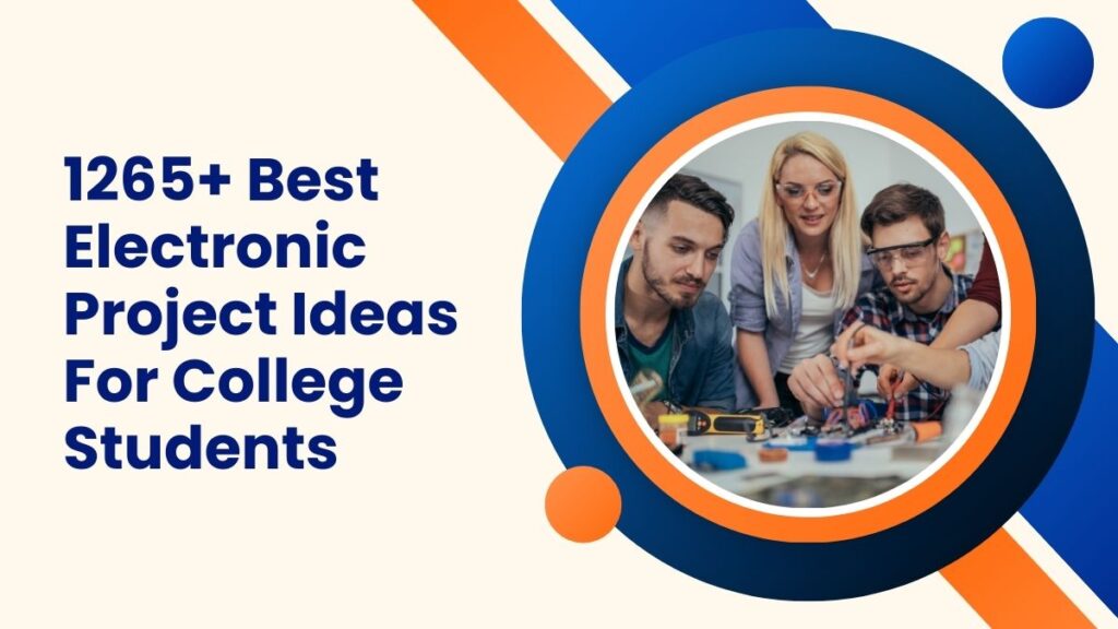 1265 Best Electronic Project Ideas For College Students 1265 Best Electronic Project Ideas For College Students