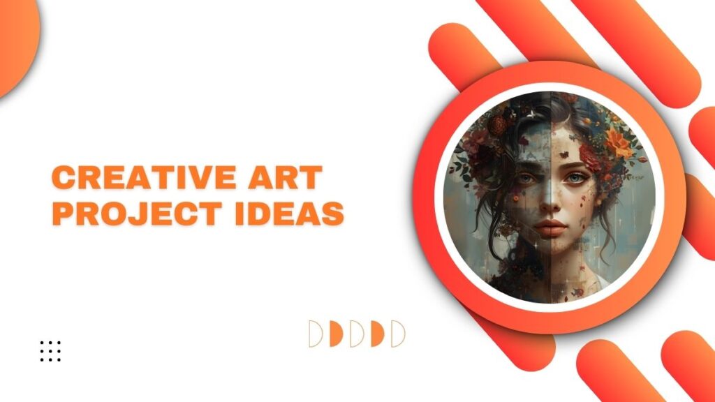 creative art project ideas